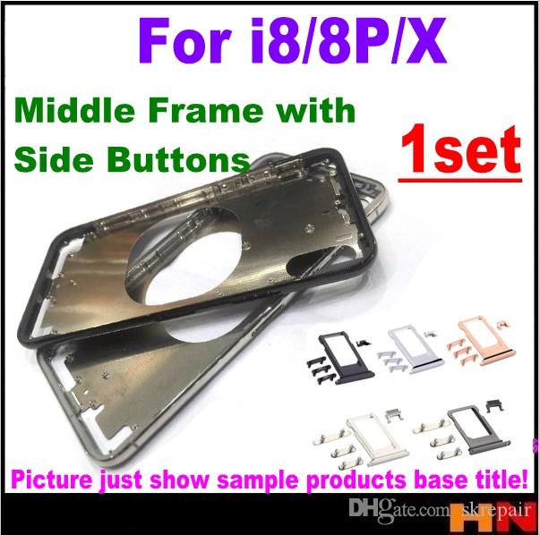 1set New Front Bezel Chassis Frame For iphone X 8 8G 8 Plus Back housing Middle Frame with Side Buttons Set Replacement Part